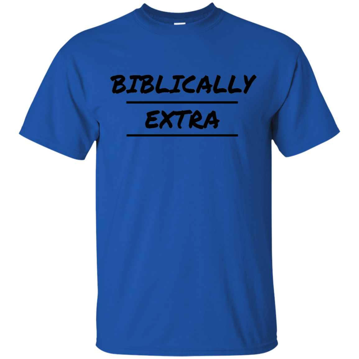 Biblically Extra Men's T-Shirt