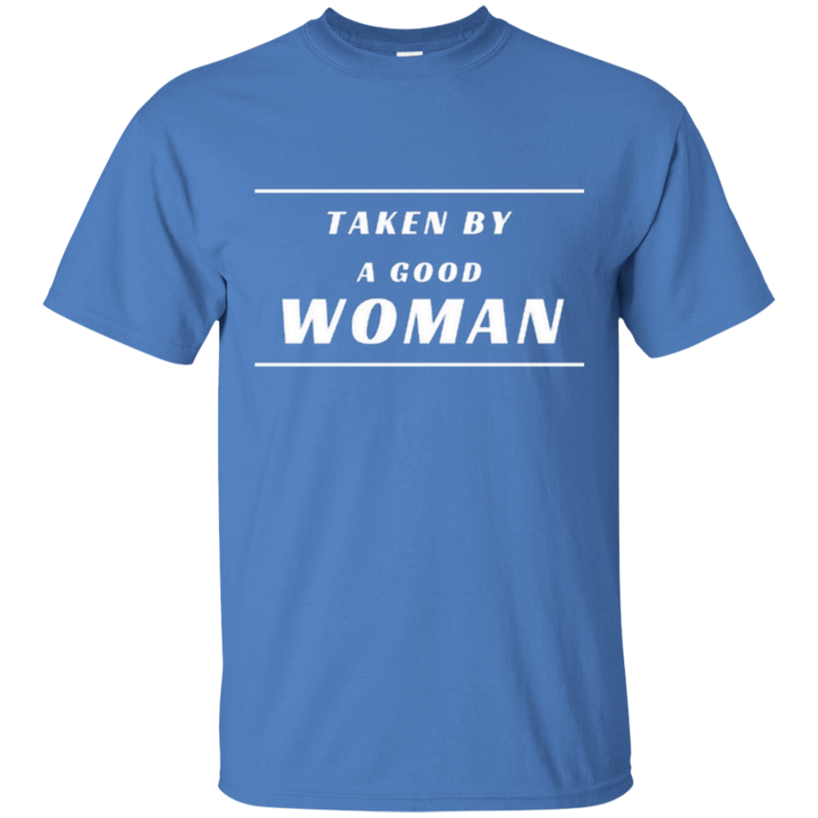 Taken by a Good Wife Husband's Tee