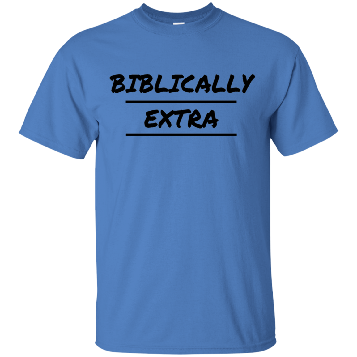 Biblically Extra Men's T-Shirt
