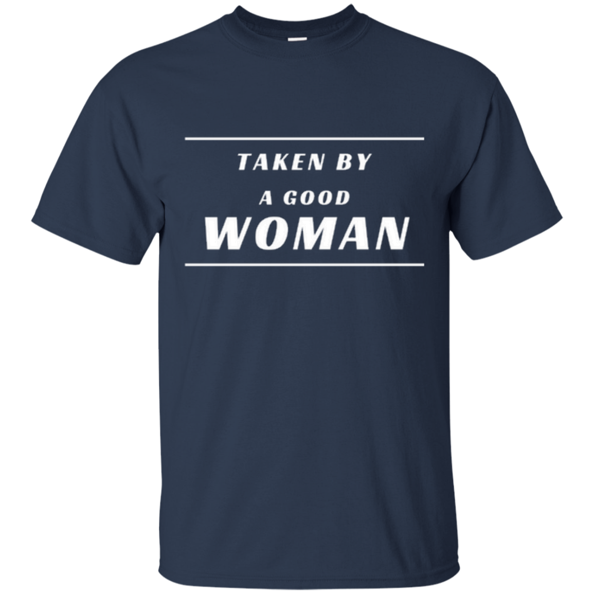 Taken by a Good Wife Husband's Tee