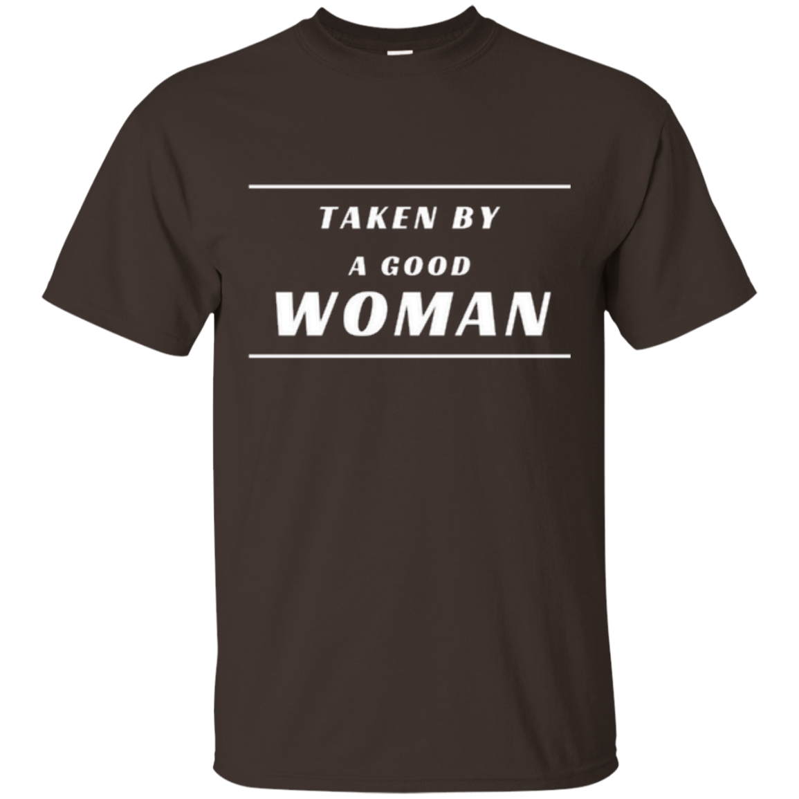 Taken by a Good Wife Husband's Tee