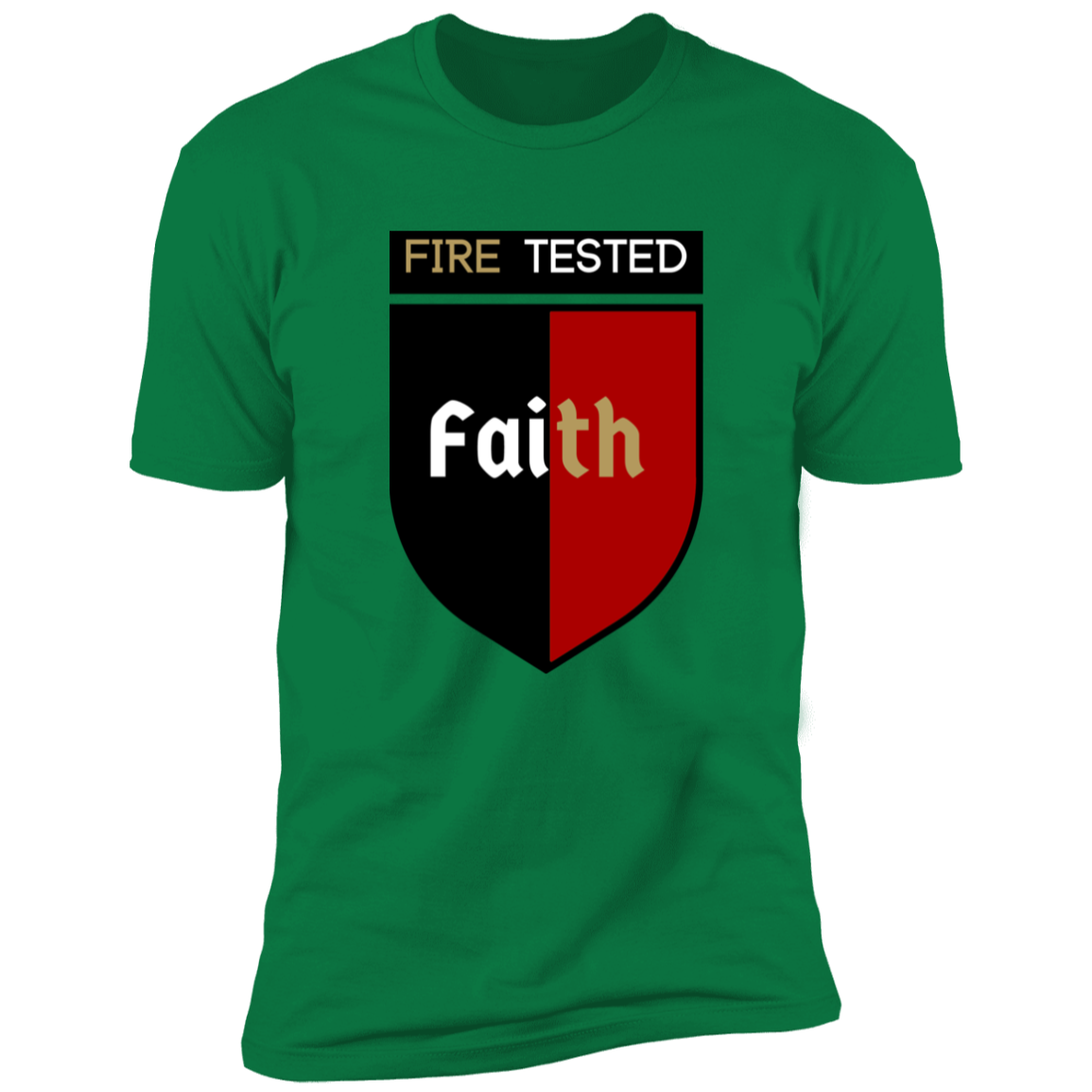 Fire Tested- Faith T-shirt