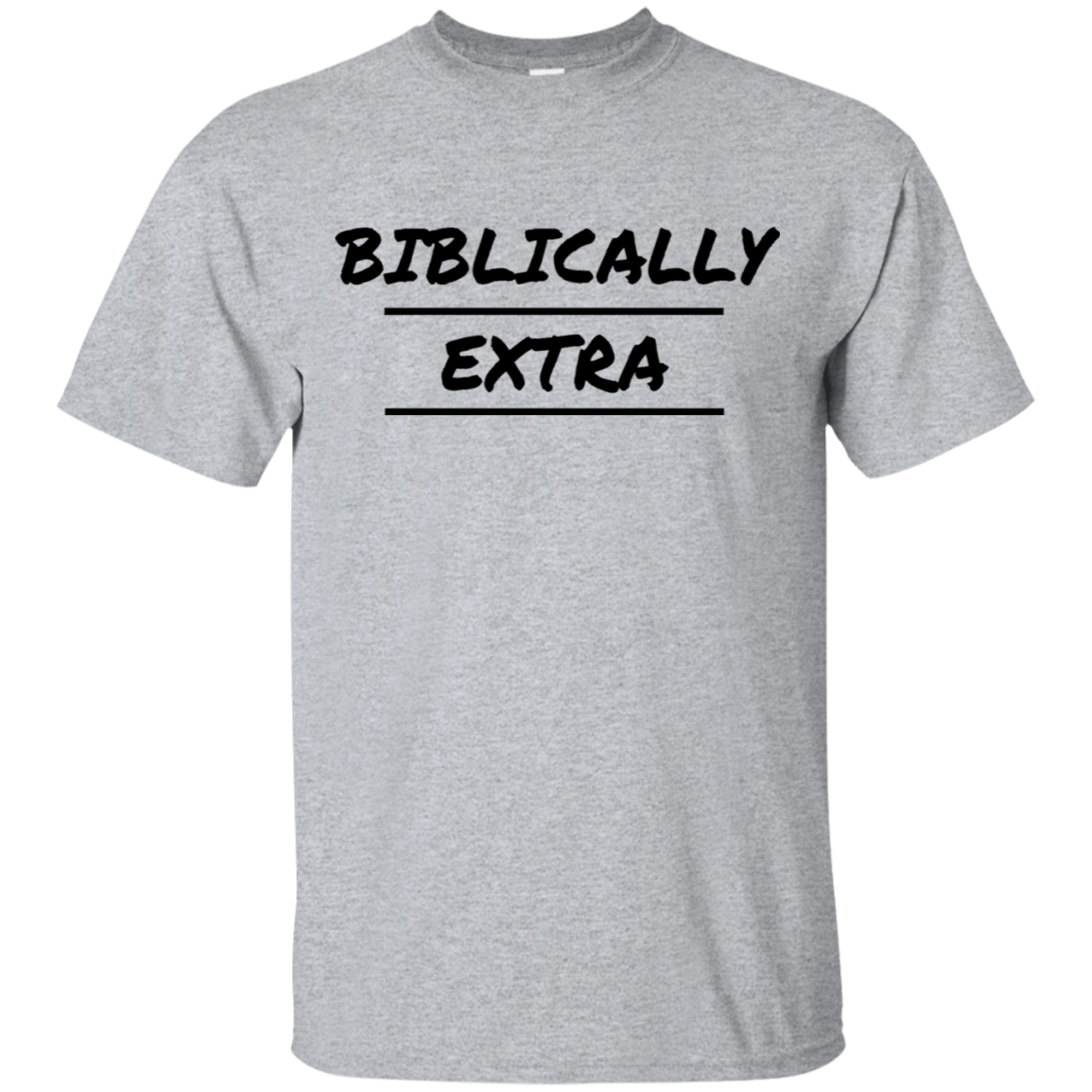 Biblically Extra Men's T-Shirt