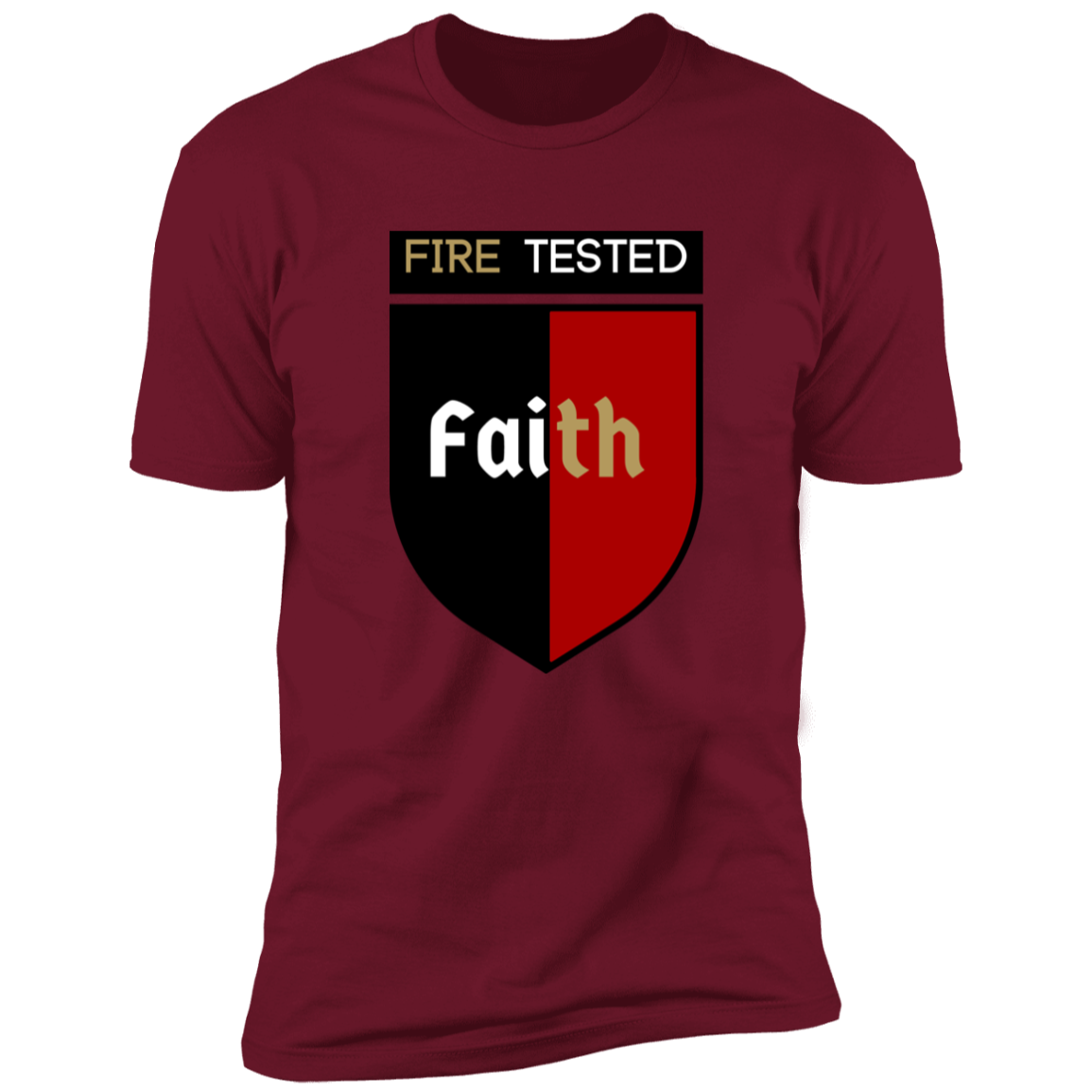 Fire Tested- Faith T-shirt