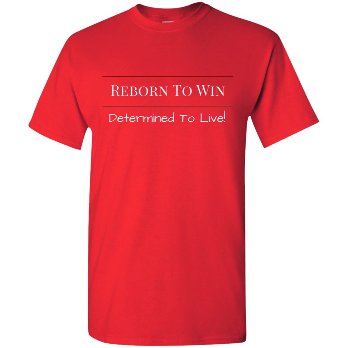 Reborn To Win T-Shirt